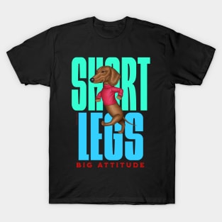 Short Legs Big Attitude T-Shirt